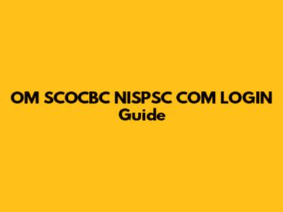 OM SCOCBC NISPSC COM LOGIN Guide