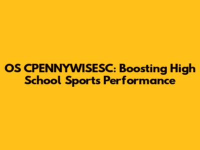 OS CPENNYWISESC: Boosting High School Sports Performance