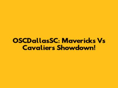 OSCDallasSC: Mavericks Vs Cavaliers Showdown!