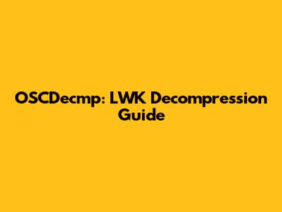 OSCDecmp: LWK Decompression Guide