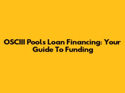 OSCIII Pools Loan Financing: Your Guide To Funding