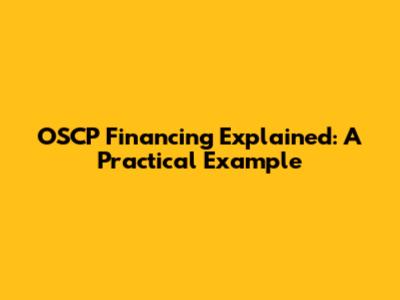 OSCP Financing Explained: A Practical Example