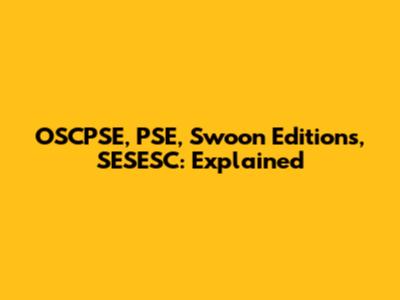 OSCPSE, PSE, Swoon Editions, SESESC: Explained