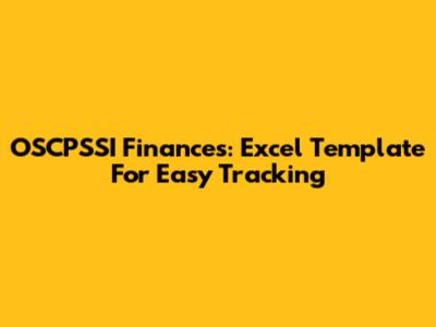 OSCPSSI Finances: Excel Template For Easy Tracking