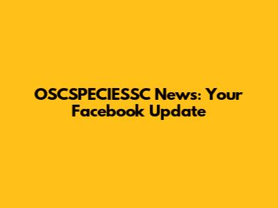 OSCSPECIESSC News: Your Facebook Update
