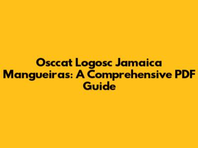 Osccat Logosc Jamaica Mangueiras: A Comprehensive PDF Guide