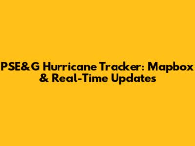 PSE&G Hurricane Tracker: Mapbox & Real-Time Updates