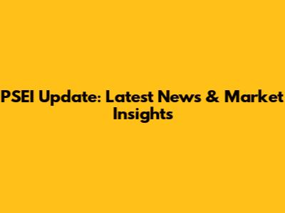 PSEI Update: Latest News & Market Insights