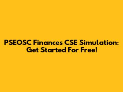 PSEOSC Finances CSE Simulation: Get Started For Free!