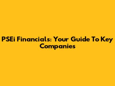 PSEi Financials: Your Guide To Key Companies