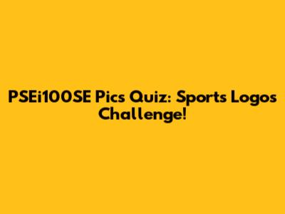 PSEi100SE Pics Quiz: Sports Logos Challenge!
