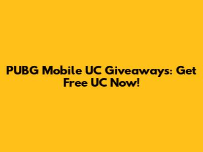 PUBG Mobile UC Giveaways: Get Free UC Now!