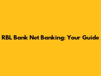 RBL Bank Net Banking: Your Guide