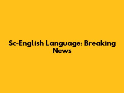Sc-English Language: Breaking News