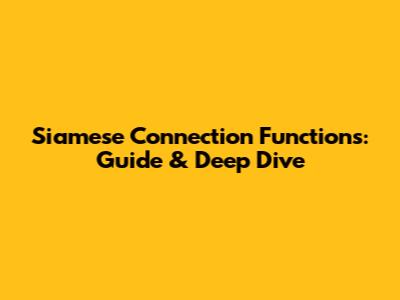 Siamese Connection Functions: Guide & Deep Dive