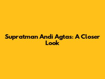 Supratman Andi Agtas: A Closer Look