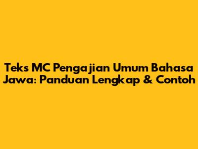 Teks MC Pengajian Umum Bahasa Jawa: Panduan Lengkap & Contoh