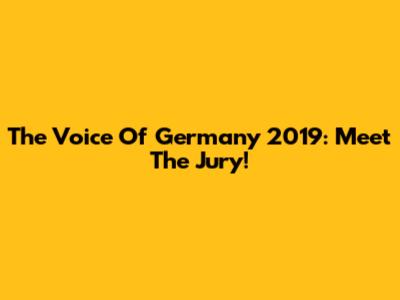 The Voice Of Germany 2019: Meet The Jury!