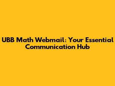 UBB Math Webmail: Your Essential Communication Hub