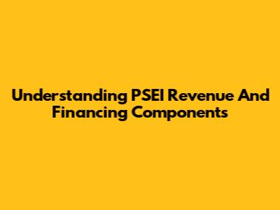 Understanding PSEI Revenue And Financing Components