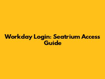 Workday Login: Seatrium Access Guide