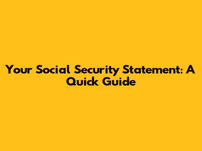Your Social Security Statement: A Quick Guide